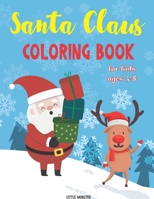 Santa Claus colouring books: For kids & toddlers - activity books for preschooler - coloring book for Boys, Girls, Fun, ... book for kids ages 2-4 4-8| Santa Claus edition| Christmas gift 167209576X Book Cover
