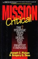 Mission Critical: The 7 Strategic Traps That Derail Even the Smartest Companies 0786309695 Book Cover
