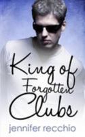 King of Forgotten Clubs 1492398500 Book Cover