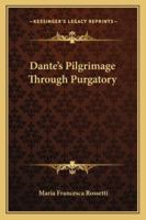 Dante's Pilgrimage Through Purgatory 1162905093 Book Cover