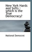 New York Hards and Softs: which is the True Democracy? 111604918X Book Cover