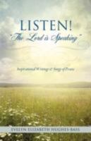 Listen! "The Lord Is Speaking" 1619044919 Book Cover