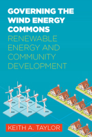 Governing the Wind Energy Commons: Renewable Energy and Community Development 1946684856 Book Cover