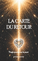 La Carte du Retou: Vingt sources sur la mort (LE ROYAUME OUBLIÉ) (French Edition) B0H31JC7VG Book Cover