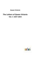 The Letters of Queen Victoria 1719497621 Book Cover