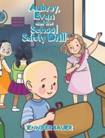 Aubrey, Evan and the School Safety Drill 1640968628 Book Cover