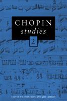 Chopin Studies 2 (Cambridge Composer Studies) 0521034337 Book Cover