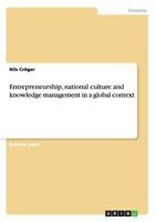 Entrepreneurship, national culture and knowledge management in a global context 3668174830 Book Cover