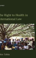 The Right to Health in International Law 0199603294 Book Cover