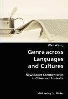 Genre Across Languages and Cultures- Newspaper Commentaries in China and Australia 3836428725 Book Cover