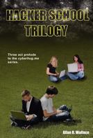 Hacker School Trilogy: Training Human Rights Hacktivists 1460956095 Book Cover