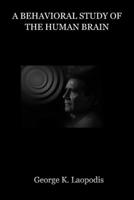 A Behavioral Study of the Human Brain B08SNMCM1V Book Cover