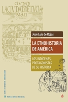 La Etnohistoria de Am�rica: Los ind�genas, protagonistas de su historia 987125623X Book Cover