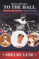 From the Hill to the Hall: The Legacy of Bo Belinsky A Baseball Playboy B0FK15ZJHF Book Cover