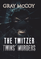 The Twitzer Twins' Murders 1984512714 Book Cover