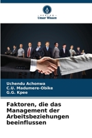 Faktoren, die das Management der Arbeitsbeziehungen beeinflussen (German Edition) 620770505X Book Cover