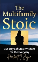 The Multifamily Stoic: 365 Concepts, Strategies and Principles for every workday of the year! B0GQ2Y4C73 Book Cover