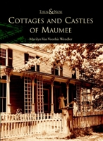 Cottages and Castles of Maumee 0738519766 Book Cover