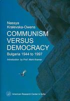Communism Versus Democracy: Bulgaria 1944 to 1997 9549257118 Book Cover