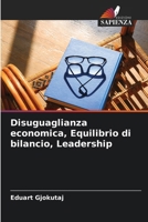 Disuguaglianza economica, Equilibrio di bilancio, Leadership (Italian Edition) 620981011X Book Cover