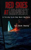 Red Skies at Midnight : A Tricky Dick Key West Mystery 1978435916 Book Cover