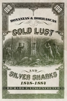 Bonanzas & Borrascas: Gold Lust and Silver Sharks, 1848–1884 (Volume 26) 0870624059 Book Cover