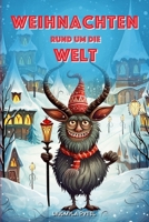 Weihnachten Rund Um Die Welt: Festliche Geschichten und Bräuche für Kinder – farbig illustriert (German Edition) B0FNQS57JR Book Cover