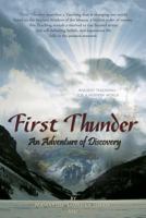 First Thunder: An Adventure of Discovery 0931783070 Book Cover