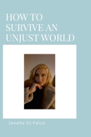 How To Survive An Unjust World 1445279002 Book Cover