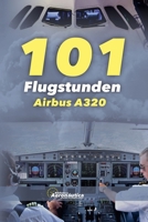 101 Flugstunden Airbus A320 (German Edition) B0DWQYPJPF Book Cover