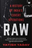 RAW : A HISTORY OF INDIA'S COVERT OPERATIONS ( PAPER BACK ) 9395073268 Book Cover