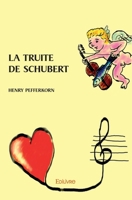 La Truite de Schubert (French Edition) 2414443561 Book Cover