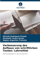 Verbesserung des Aufbaus von schriftlichen Texten: Lehrmittel: Bei Sechstklässlern in der Grundschule 6206010252 Book Cover