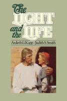The Light and the Life 0884945596 Book Cover