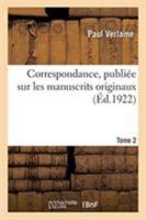 Correspondance, publiée sur les manuscrits originaux. Tome 2 2329269951 Book Cover