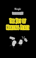 The Joy of Making Peace B0FPBMSLB8 Book Cover