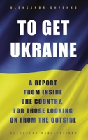 To Get Ukraine 1783840250 Book Cover