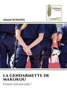 LA GENDARMETTE DE MAKOKOU: Femme exemplaire ! (French Edition) 6204971182 Book Cover