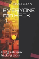 EVERYONE can HACK -1: Using kali linux hacking tools B088T19PCC Book Cover