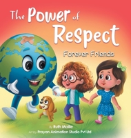 The Power of Respect -: A Children's Picture Book About Boundaries and Social Emotional Learning SEL for Kids Age 4-8 1955299153 Book Cover