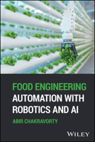 Food Engineering Automation with Robotics and AI 1394316569 Book Cover