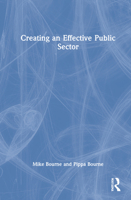 Creating an Effective Public Sector 0367566605 Book Cover