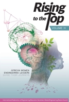 Rising to the Top: Volume IV: African women engineering leaders share their journeys to professional success 1794891773 Book Cover