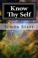 Know Thy Self: Keys to the Universal Laws & Secret Principles of Destiny 1514872994 Book Cover