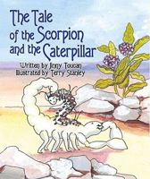 The Tale of the Scorpion and the Caterpillar 1592982670 Book Cover