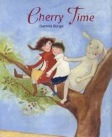 Cherry Time 0698400577 Book Cover