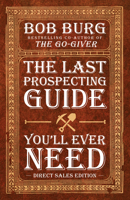 The Last Prospecting Guide You'll Ever Need: Direct Sales Edition