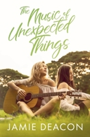 The Music of Unexpected Things 1068624965 Book Cover