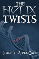 The Helix Twists: Sequel to the Helix Blink 1523917059 Book Cover