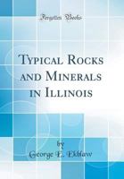 Typical Rocks and Minerals in Illinois (Classic Reprint) 0266845436 Book Cover